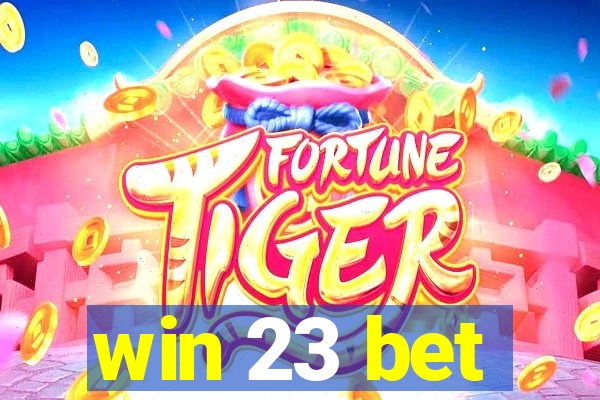 win 23 bet